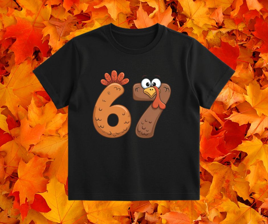 67 Turkey T-Shirt