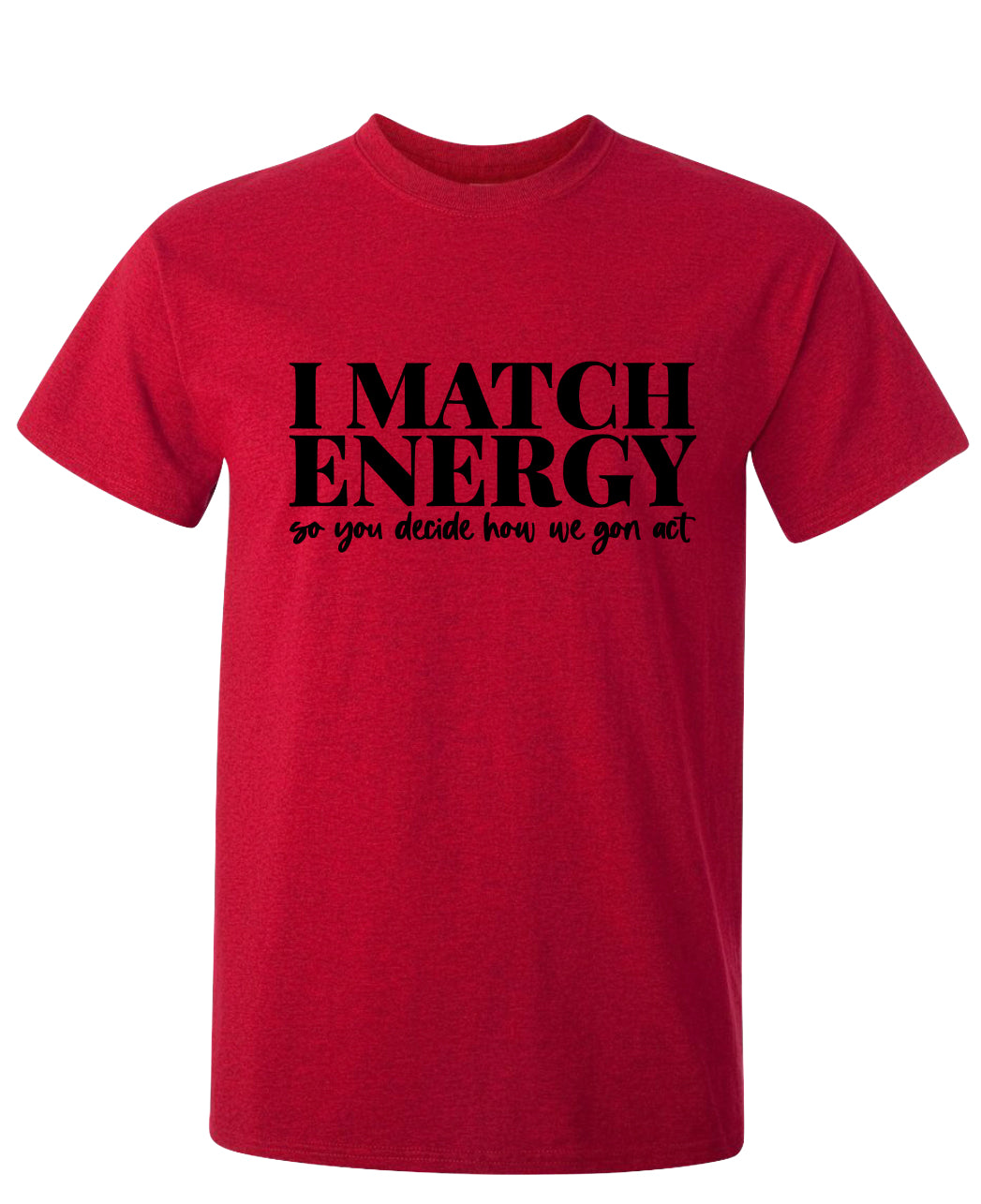 I Match Energy Red Tee