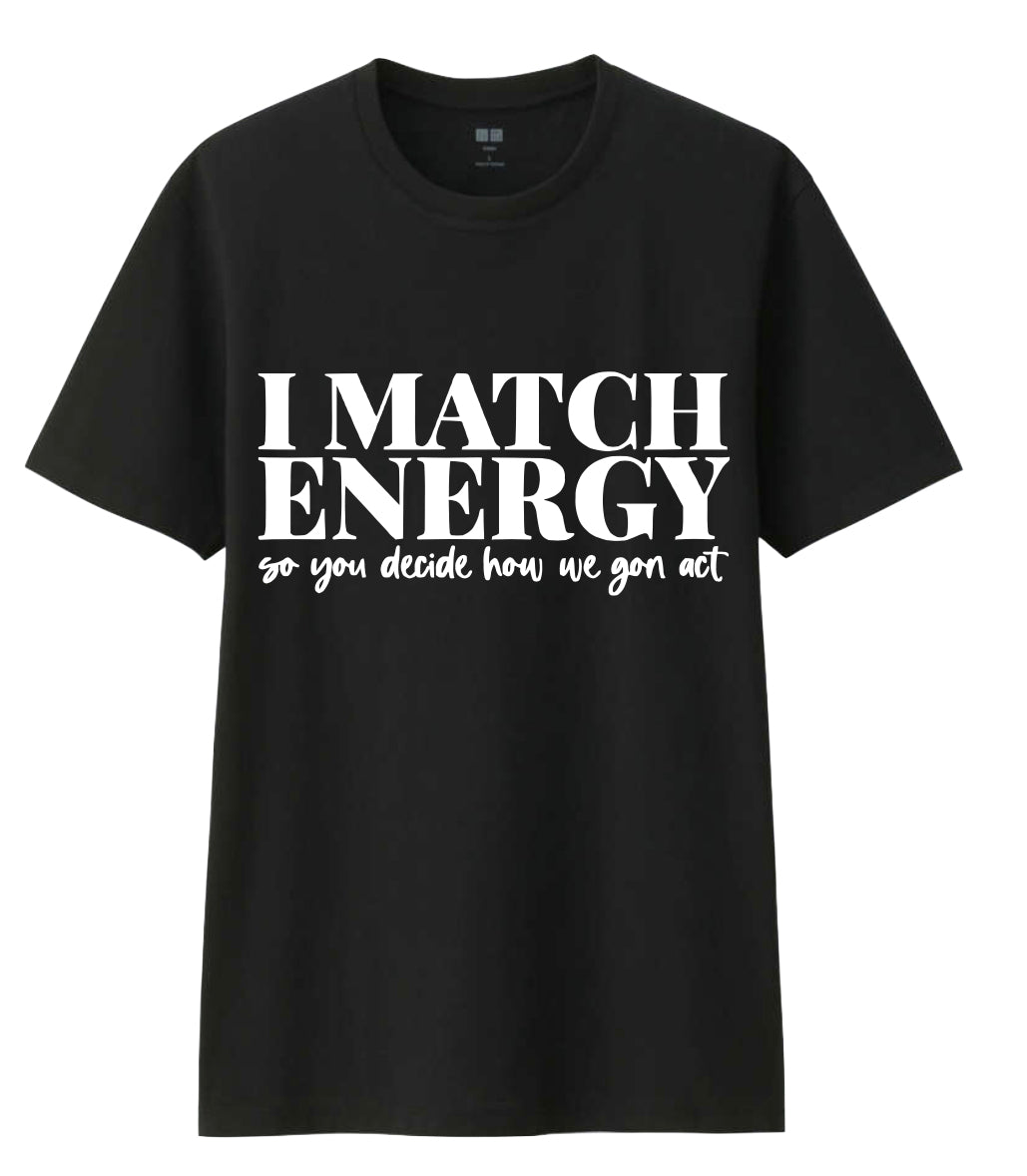 I Match Energy Black T-Shirt