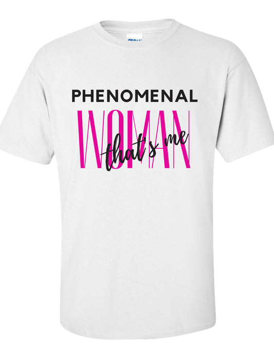 Phenomenal Woman- White Tee Pink Lettering
